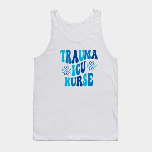 Groovy Trauma Nurse Er Trauma ICU Nurse Emergency Trauma Tank Top